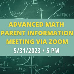Advanced Math Parent Information Meeting via Zoom - 5/31/2023 at 5 PM